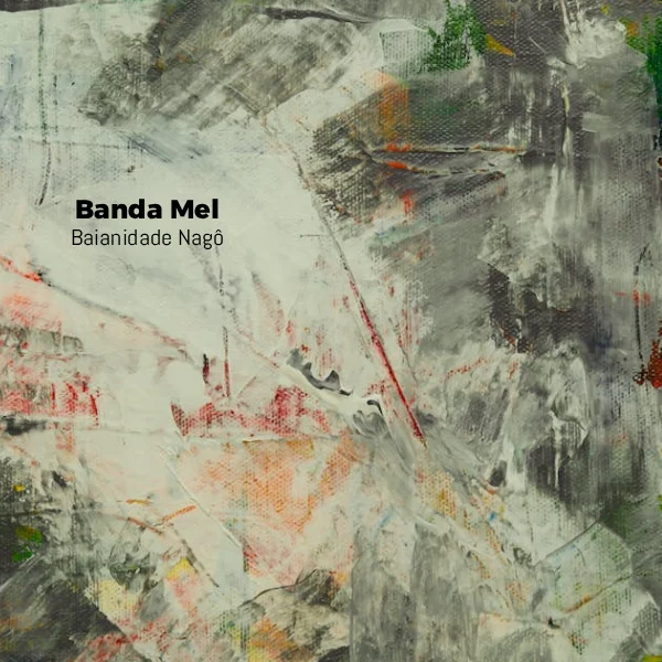Banda Mel - Baianidade Nagô [Partitura]