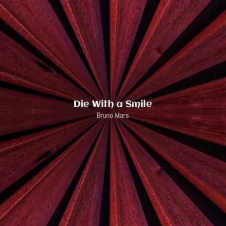 Bruno Mars - Die With a Smile [Partitura]