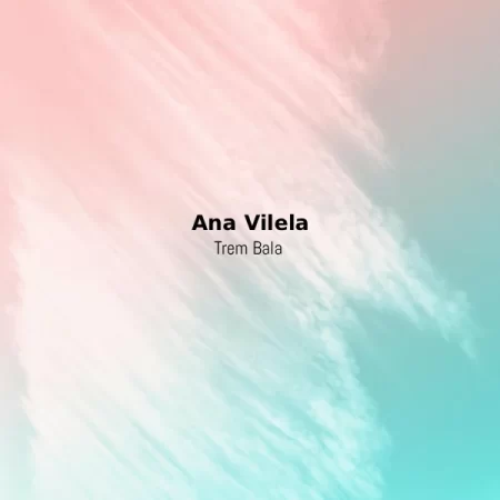 Ana Vilela - Trem-Bala [Partitura]
