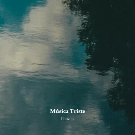 Chaves - Música Triste [Partitura]