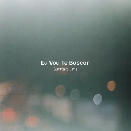 Gusttavo Lima - Eu Vou Te Buscar [Partitura]
