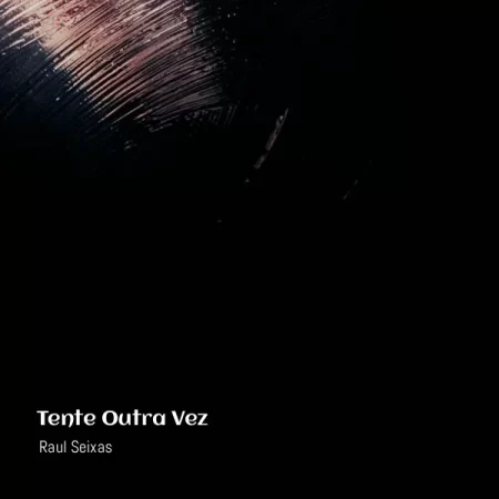 Raul Seixas - Tente Outra Vez [Partitura]