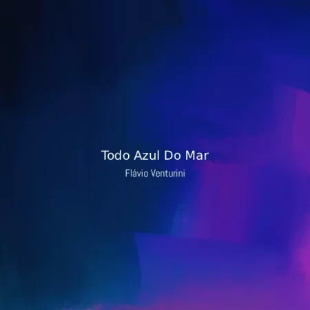 Flávio Venturini - Todo Azul Do Mar [Partitura]