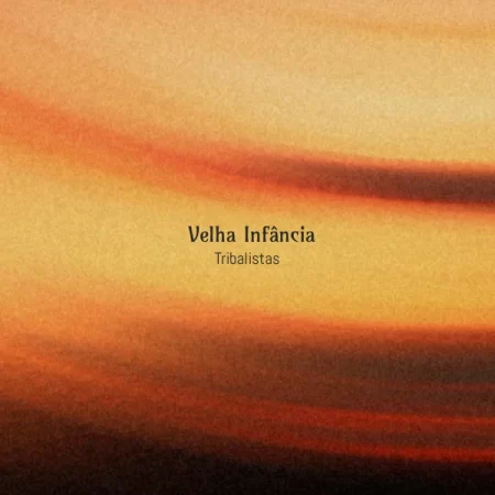 Tribalistas - Velha Infância [Partitura]