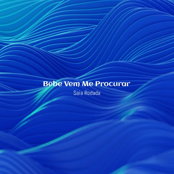 Saia Rodada - Bebe Vem Me Procurar [Partitura]