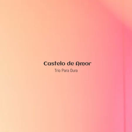 Trio Parada Dura - Castelo de Amor [Partitura]
