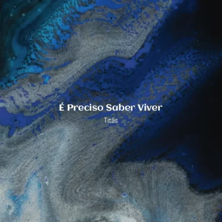 Titãs - É Preciso Saber Viver [Partitura]