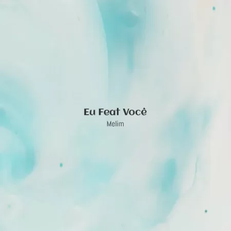 Melim - Eu Feat Você [Partitura]