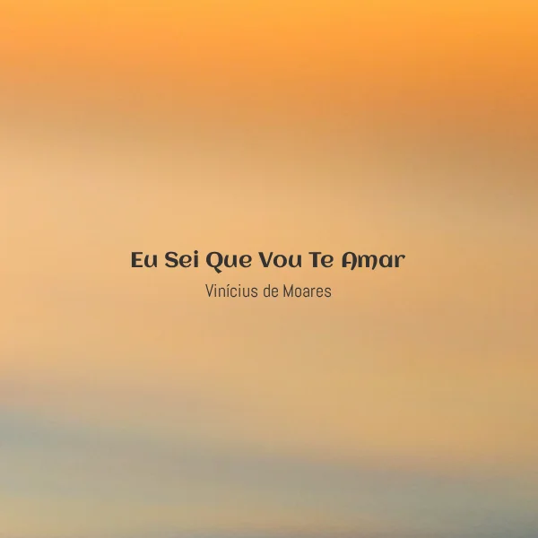 Vinícius de Moares - Eu Sei Que Vou Te Amar [Partitura]