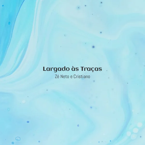 Zé Neto e Cristiano - Largado às Traças [Partitura]