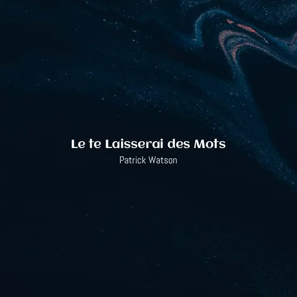 Patrick Watson - Le te Laisserai des Mots [Partitura]