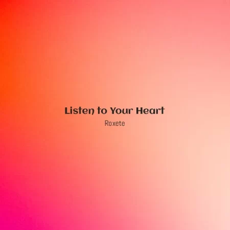 Roxete - Listen to Your Heart [Partitura]
