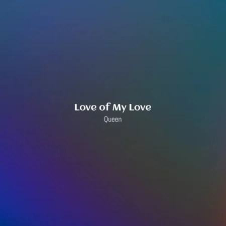 Queen - Love of My Love [Partitura]