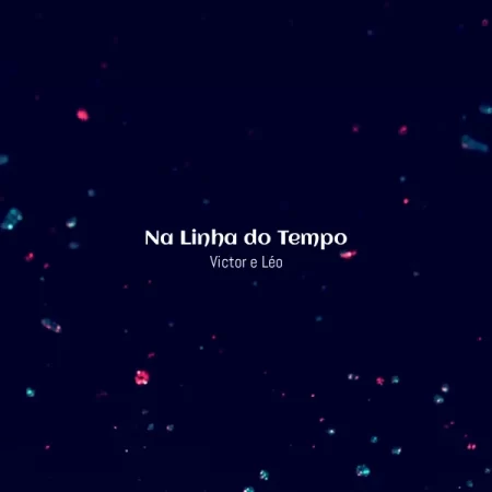 Victor e Léo - Na Linha do Tempo [Partitura]