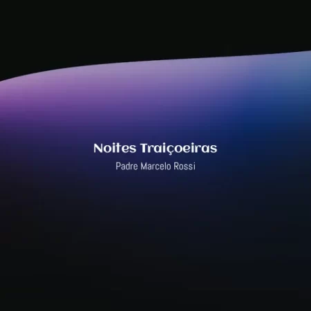 Padre Marcelo Rossi - Noites Traiçoeiras [Partitura]