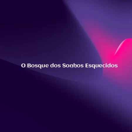 O Bosque dos Sonhos Esquecidos [Partitura]