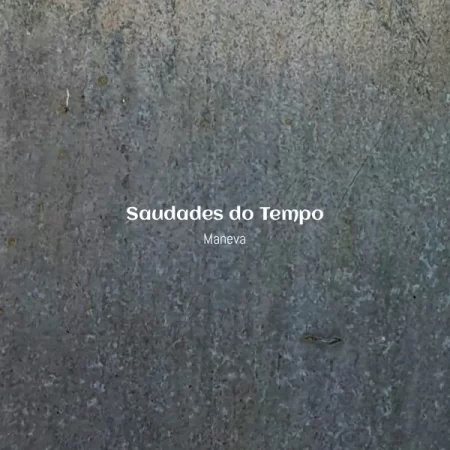 Maneva - Saudades do Tempo [Partitura]