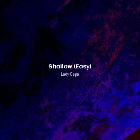 Lady Gaga - Shallow (Easy) [Partitura]