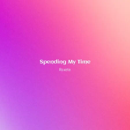 Roxette - Spending My Time [Partitura]