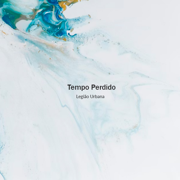 Legião Urbana - Tempo Perdido (Partitura)